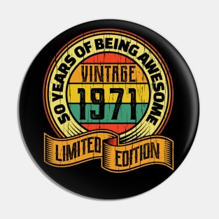 50 years of being awesome vintage 1971 Limited edition Pin