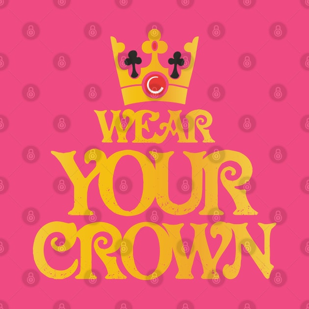 Wear Your Crown by createe