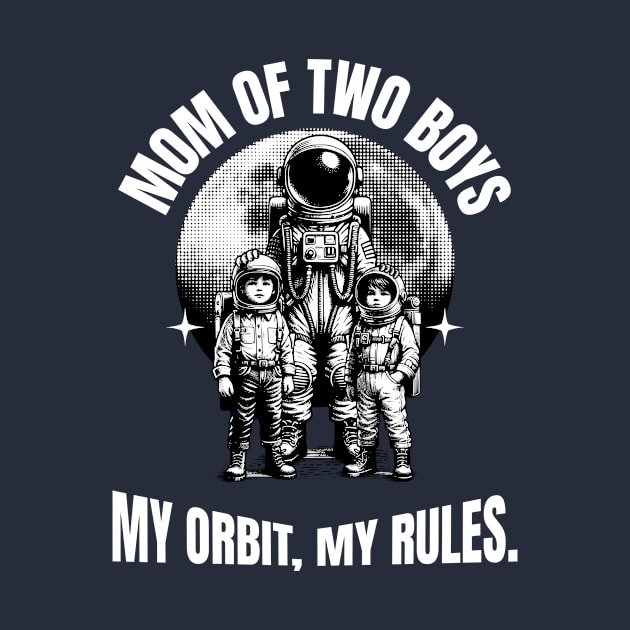 MOM OF TWO BOYS by Cheersshirts