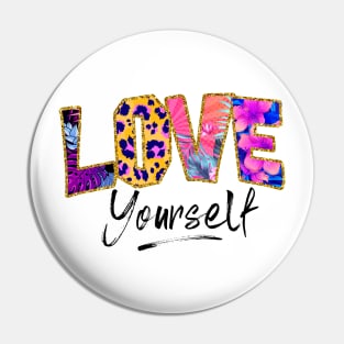 Love Yourself Pin