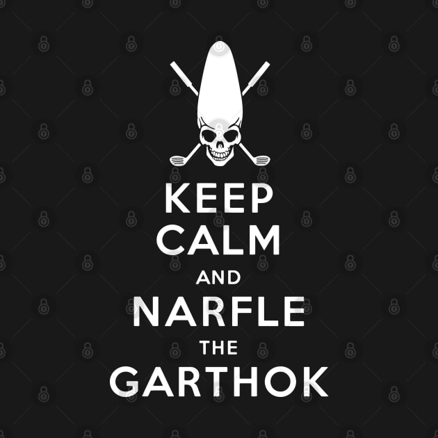 Keep Calm and Narfle the Garthok by eightballart