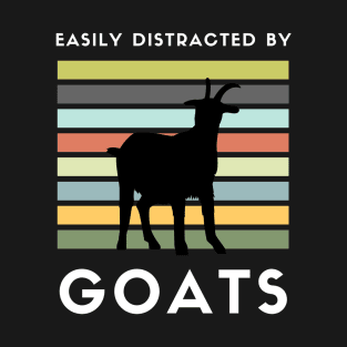 Easily Distracted By Goats Funny Saying Gift Idea for Goat Lovers T-Shirt