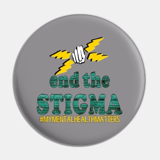 End The Stigma #MYMENTALHEALTHMATTERS Awareness _2 Pin