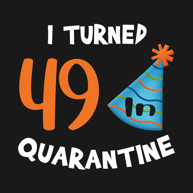 I turned 49 in quarantine birthday by StephanNick