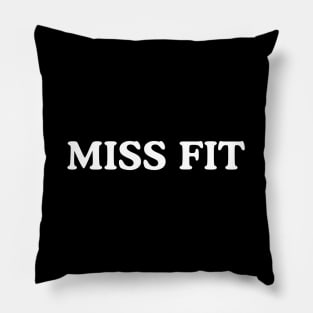 Miss Fit For Women Runners & Fitness Enthusiasts Pillow