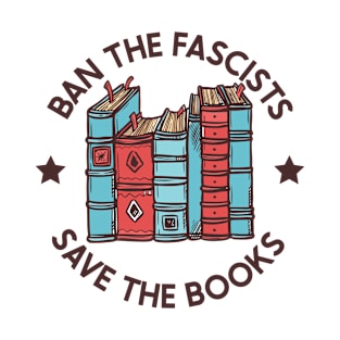 ban the fascists save the books T-Shirt