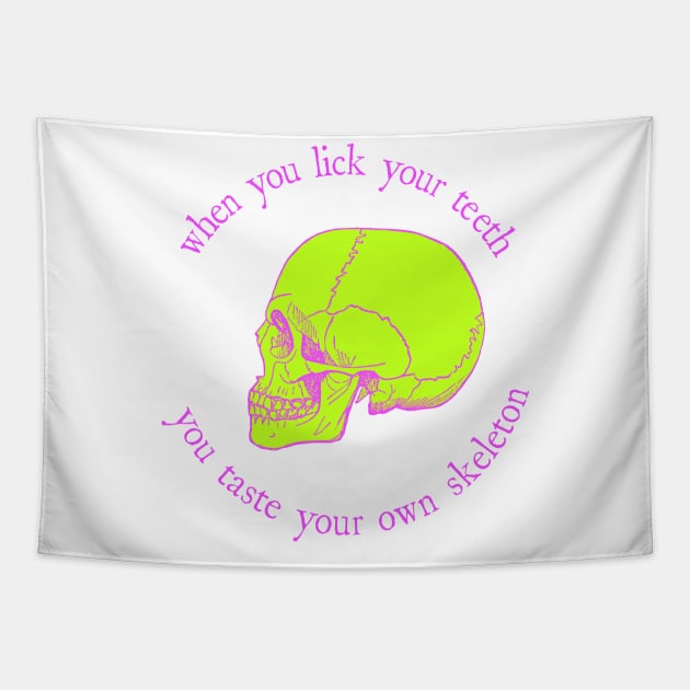 When You Lick Your Teeth, You Taste Your Own Skeleton Tapestry by tommartinart