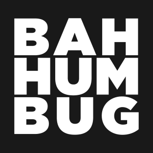 Bah Humbug - Bold Edition T-Shirt