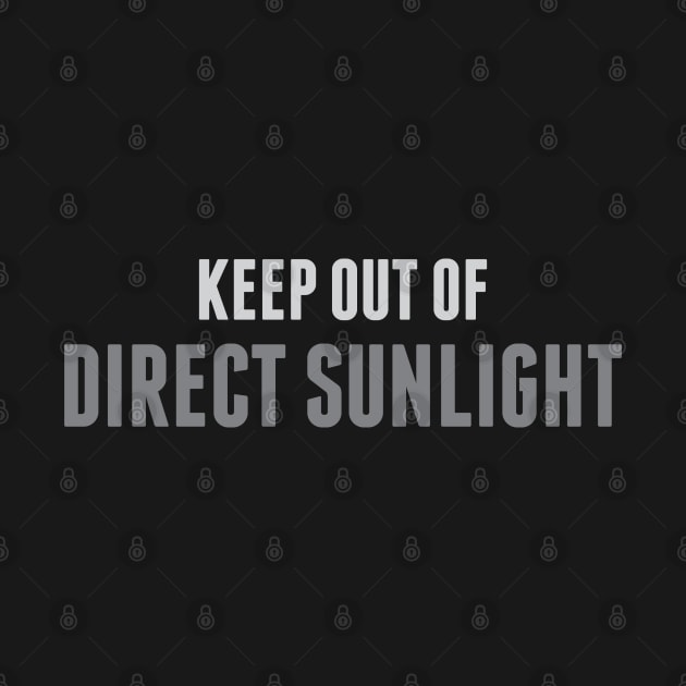 Keep Out Of Direct Sunlight by Venus Complete