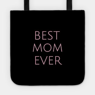 Best Mom Ever Motherhood Humor Parents Funny Tote