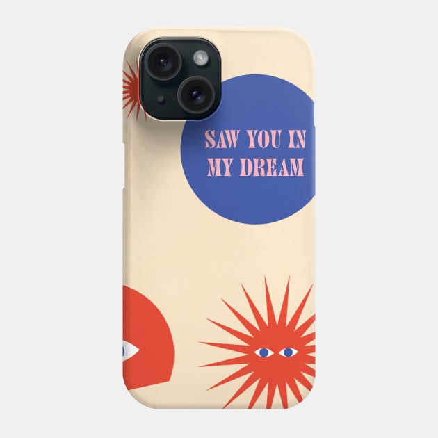 Saw You in My Dream, Modern, Minimalist Phone Case by Colorable