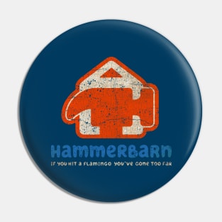 Hammerbarn Pin