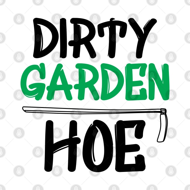 Gardener - Dirty Garden Hoe by KC Happy Shop