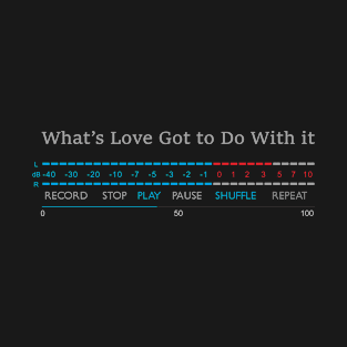 Play - What's Love Got to do With it T-Shirt