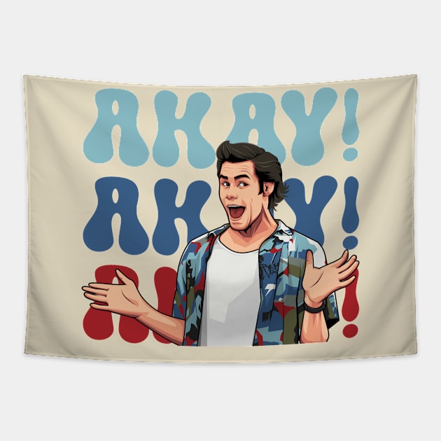 Ace Ventura - Akay! Tapestry by MIKOLTN