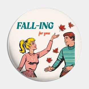 Fall-ing For You Pin