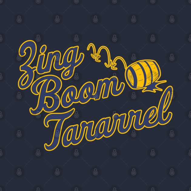 Roll Out the Barrel 'Zing Boom Tararrel' by darklordpug