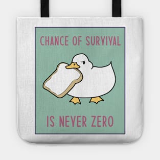 Meme Goose With Bread - Chance of Survival Is Never Zero Tote