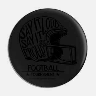 Say it Proud and loud Football jersey tshirt tees shirt Pin