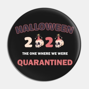 Halloween 2020 The One Where We Were Quarantined Pin