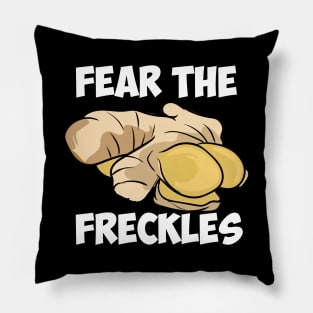 Fear The Freckles Pillow