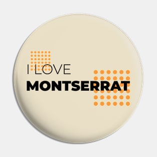 I LOVE MONTSERRAT Pin