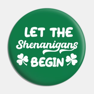 Let the Shenanigans Begin St Patrick’s Shamrock Pin