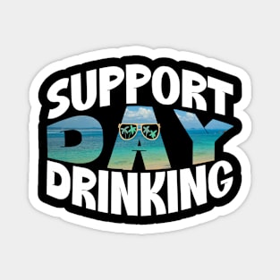 Summer Support Day Drinking Magnet