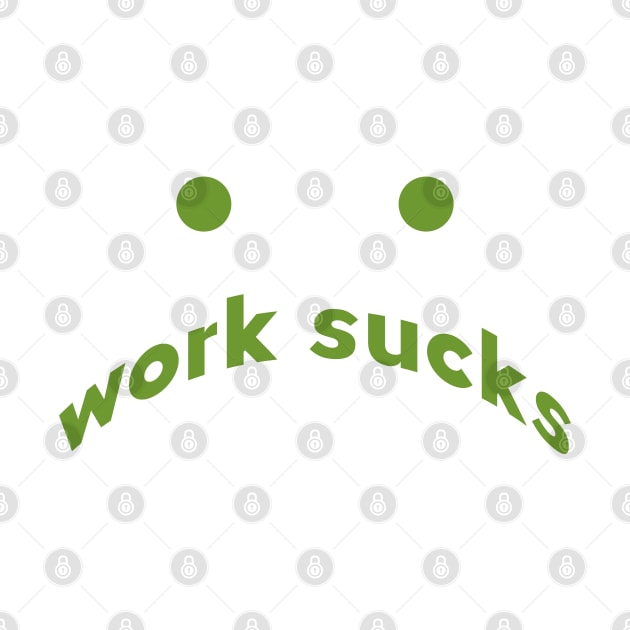 work sucks by mag-graphic