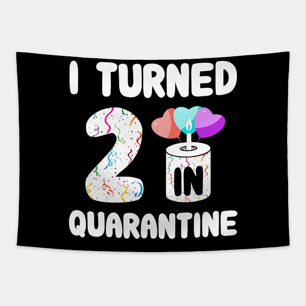 I Turned 2 In Quarantine Tapestry by Rinte