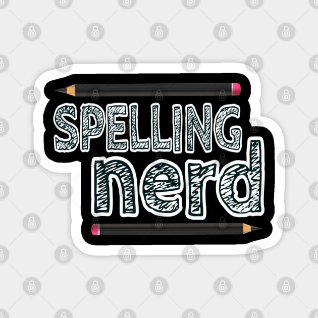 Spelling Nerd. Fun design made for people who love proper English spelling and proudly identify as nerds or members of the spelling police.  Black letters and black pencils. (Also available on a black background.) Magnet by Art By LM Designs 