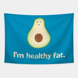 Avocado - I'm Healthy Fat Tapestry