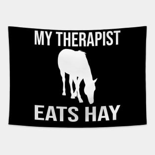 My Therapist Eats Hay Funny Horse Ideas Tapestry
