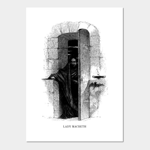 Macbeth William Shakespeare Lady Macbeth Lady Macbeth Posters