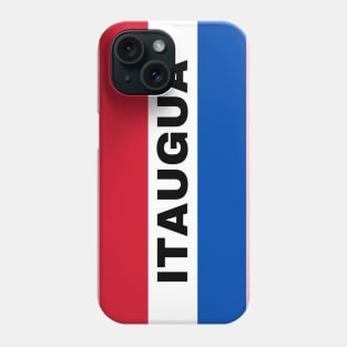 Itaugua City in Paraguay Flag Colors Phone Case