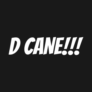 D Cane T-Shirt