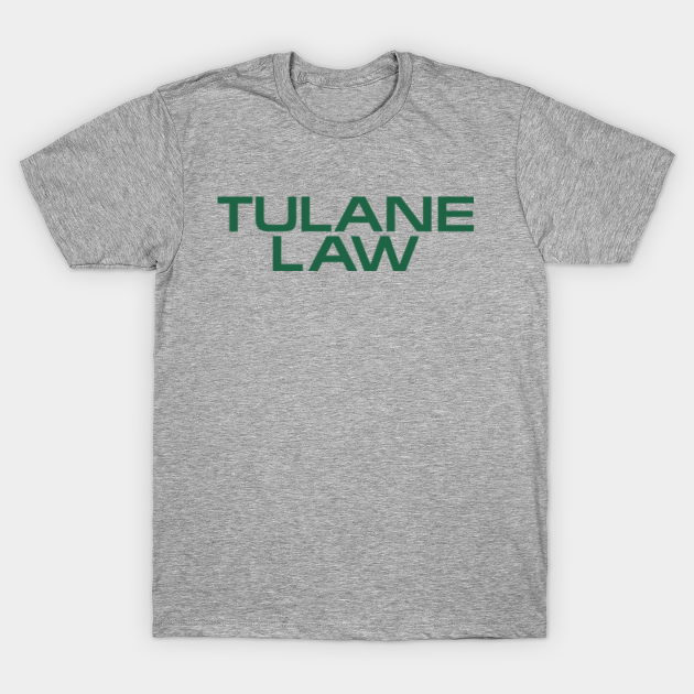 Tulane Law (Green) - Tulane - T-Shirt