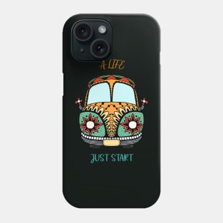 A Life just start Phone Case