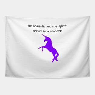 I’m Diabetic So My Spirit Animal Is A Unicorn - Purple Tapestry