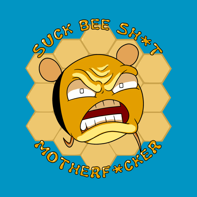 Suck Bee Sh*t by ZBR