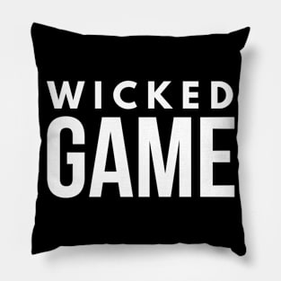 Wicked Game Pillow