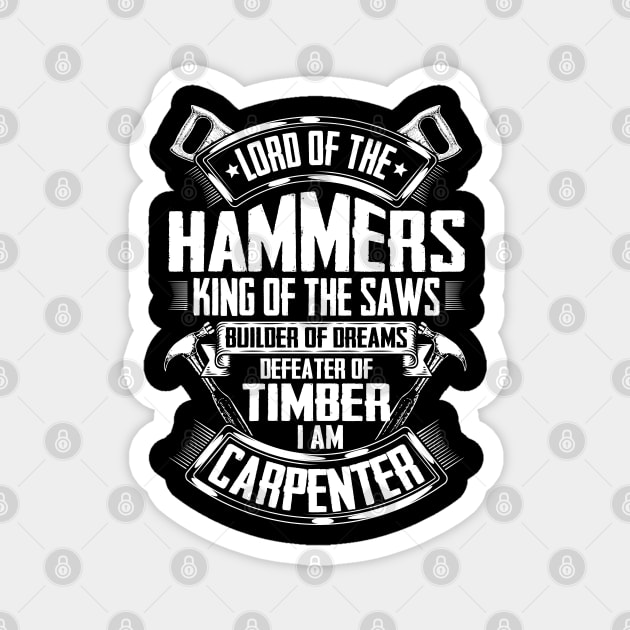 Carpenter/Cabinetmaker/Chippie/Wright/Hammers Magnet by Krautshirts