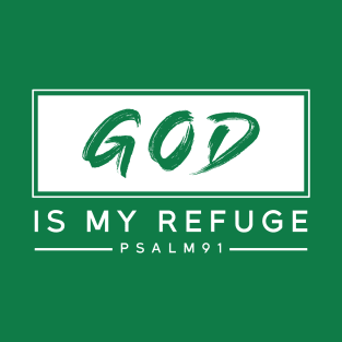 GOD IS MY REFUGE T-Shirt