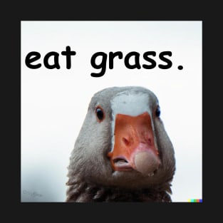 eat grass. T-Shirt