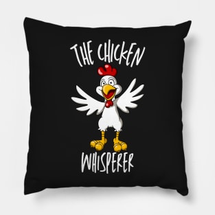 the chicken whisperer Pillow