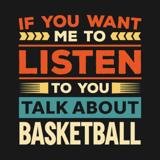 Talk About Basketball T-Shirt