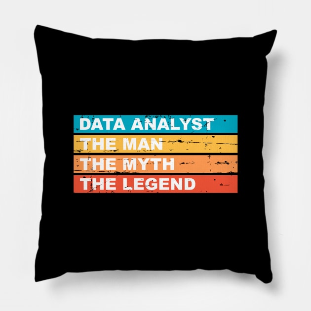 Data Analyst The Man The Myth The Legend Pillow by Peachy T-Shirts