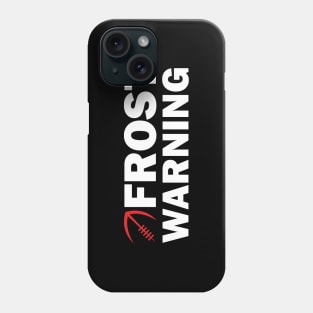 FROST WARNING Phone Case