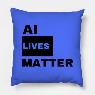 AI Lives Matter Pillow