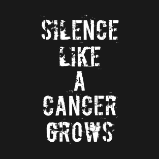 Silance Like a Cancer Grows, Front and Back T-Shirt